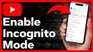 How To Turn On Incognito Mode On YouTube