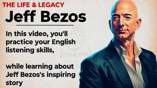 Jeff Bezos's Inspiring Story  || Learn English Through Story Level 3 || Listening Practice 