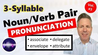 Pronunciation Mastery: 3-Syllable Noun & Verb Pairs