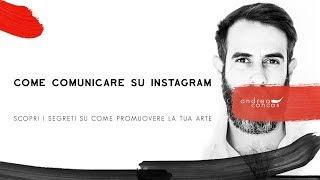 COME COMUNICARE SU INSTAGRAM - I segreti per promuovere la tua arte / ArteConcas / Andrea Concas