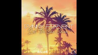 Danny Fervent - Let The Sun Shine (Tropical Sunset Edit)