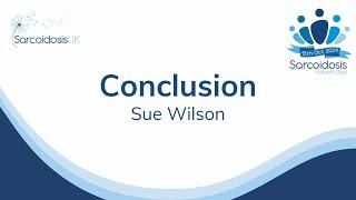 Conclusion with Sue Wilson: 2024 SarcoidosisUK Patient Day