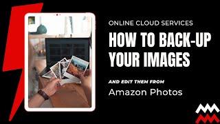 How to Back Up & Edit Your Photos with Amazon Photos