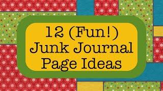 12 (Fun!) Junk Journal Page Ideas