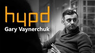 hypd with Gary Vaynerchuk's 3 Life Advices