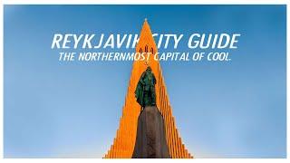 Reykjavik City Guide: What to do, eat and see in the Northernmost capital of cool.