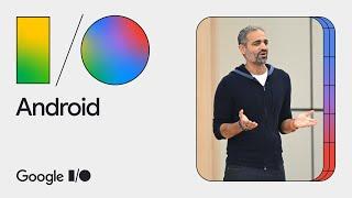 Google I/O 2024 Keynote: Android