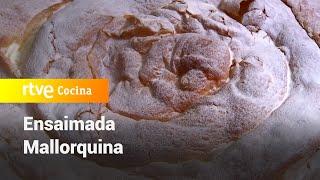 Ensaimada Mallorquina - Saber Vivir | RTVE Cocina