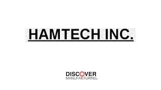 WMW! Discover Manufacturing Spotlight: Hamtech Inc.