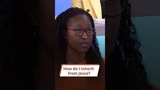 How do I inherit from Jesus?