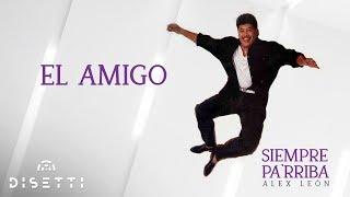Alex Leon - El Amigo (Audio Oficial) | Salsa Romántica