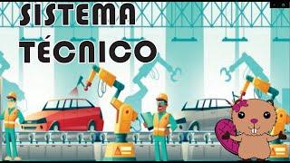 Sistema técnico.  La técnica como sistema