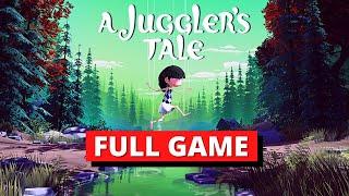 A Juggler's Tale Full Game Gameplay Walkthrough | 100 % | All Acts