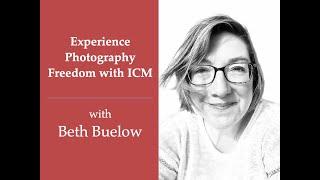 Session 137:  Experience Photography Freedom with ICM with Beth Buelow