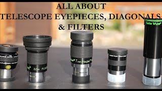 EYEPIECES, DIAGONALS & FILTERS for your TELESCOPE