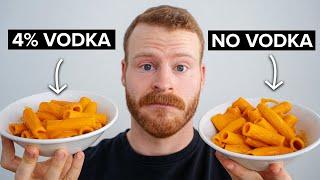 Does Vodka actually make Pasta taste better?