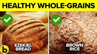 19 Healthiest Whole Grain Foods That Are Good For You