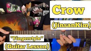 Crow - JinsanKim | Guitar Lesson | Fingerstyle | Part 1 | (With Tab)