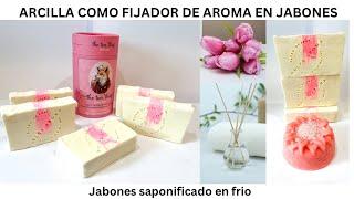 ARCILLA DE KAOLIN COMO FIJADOR DE AROMA EN EL JABÓN. FÓRMULA INCLUIDA