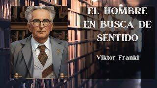 Descubre la Profundidad Existencial: Audiolibro de Viktor Frankl 'El Hombre en Busca de Sentido'