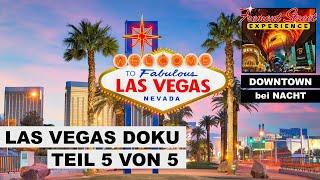 LAS VEGAS DOKU - Teil 5 von 5 - Downtown bei Nacht