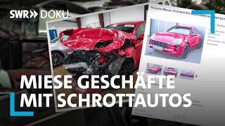 Die Gebrauchtwagenfalle – das miese Geschäft mit schrottreifen Autos | SWR Doku