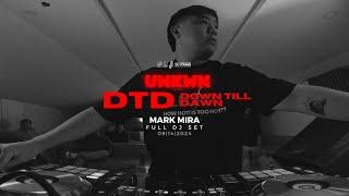 UNKWN Down Till Dawn (09.14.2024) | Mark Mira