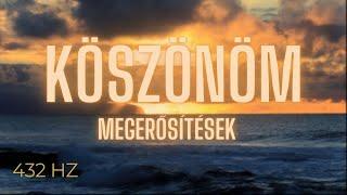 Köszönöm megerősítések  432 HZ