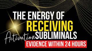 Collapse Time + Receive What You Want NOW | Energy of Receiving Subliminal | Evidence within 24hrs