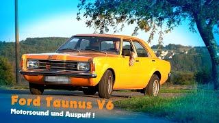 Ford Taunus V6  Sound , Motor und Auspuff