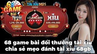 Game bài đổi thưởng | 68 Game bài đổi thưởng tài xỉu Mẹo đánh game đổi thưởng 68 game bài