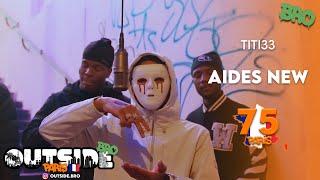 Titi33 - Aides new | Outside Bro [Paris]