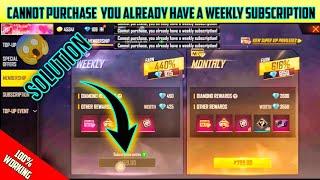 Cannot purchase  you already have a weekly subscription | free fire weekly membership not purchase