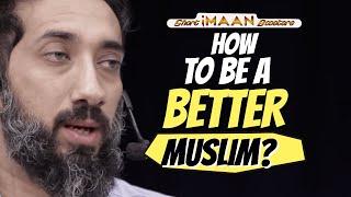 HOW TO BE A BETTER MUSLIM I BEST LECTURES OF NOUMAN ALI KHAN I NOUMAN ALI KHAN NEW