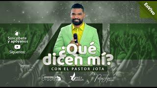 #oracionenvivo | ¿Qué dicen mí?  | #pastorjota