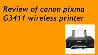 Review of Canon PIXMA G3411 wireless printer