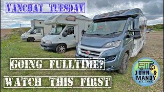 VanChat Tuesday - Watch this before going Fulltime Vanlife