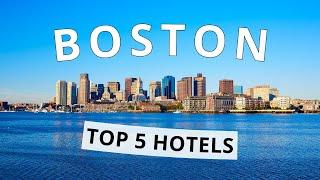 Top 5 Hotels in Boston, Massachusetts, Best Hotel Recommendations