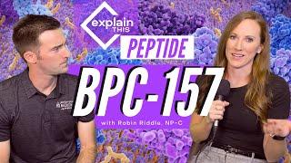 BPC-157 PEPTIDE / Explain This with Robin Riddle, NP-C