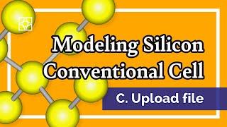 [Materials Square] Modeling Silicon Conventional Cell - C. Upload file