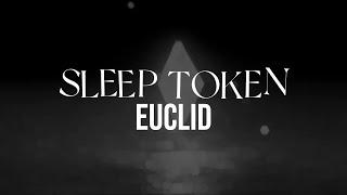 Sleep Token - Euclid (Lyric Video)