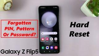 Galaxy Z Flip 5: Forgot Password, PIN Or Pattern? How To Hard Reset /Wipe Data