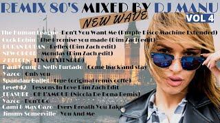 REMIX 80'S MIXED BY DJ MANU NEW WAVE VOL 04