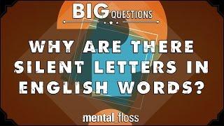 Why are there silent letters in English words? - Big Questions - (Ep. 42)