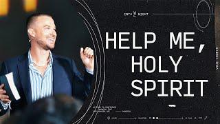 Help Me, Holy Spirit - Rich Wilkerson Jr.