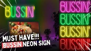 AFFORDABLE BUSSIN LED NEON SIGN | LUMOONOSITY