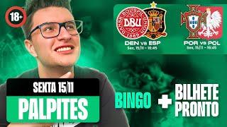 PALPITES E DICAS DE FUTEBOL PARA HOJE - 15 11 2024 + BILHETE PRONTO + BINGO (SEXTA FEIRA)