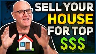 5 Ways To Get Top Dollar For Your Home