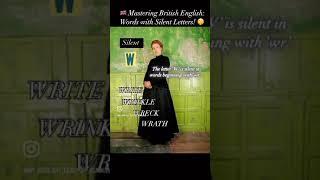  Mastering British English: Words with Silent Letters!  Silent’W’ #uk #speakenglish #british