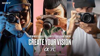 Sony | Alpha 7C | Create Your Vision | Sony Alpha